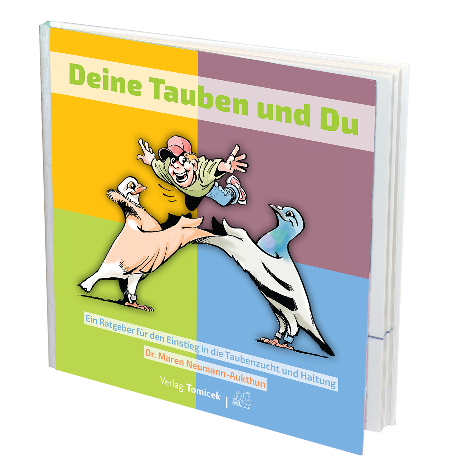 Deine Tauben und Du